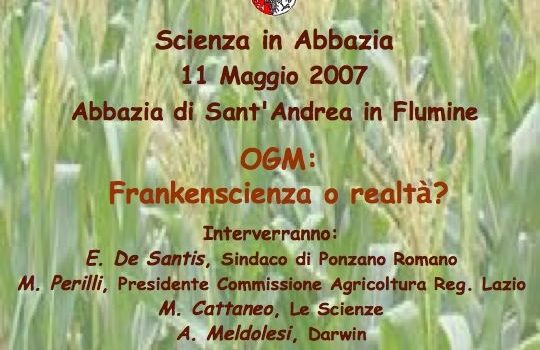 12/05/2007 – Convegno scientifico-divulgativo sugli OGM 12/05/2007 – Convegno scientifico-divulgativo sugli OGM